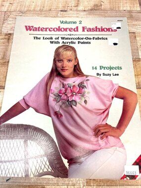 Watercolored Fashions Vol. 2 By Suzy Lee 14 Projects Watercolor-On-Fabric Techni